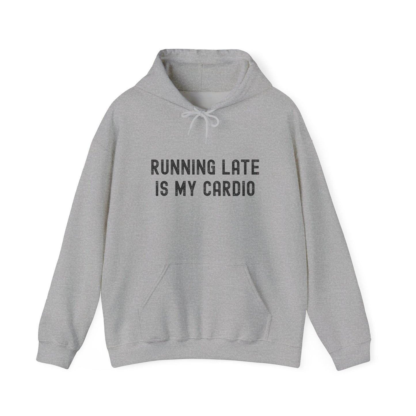 Unisex Running Late Is My Cardio Hooded Sweatshirt