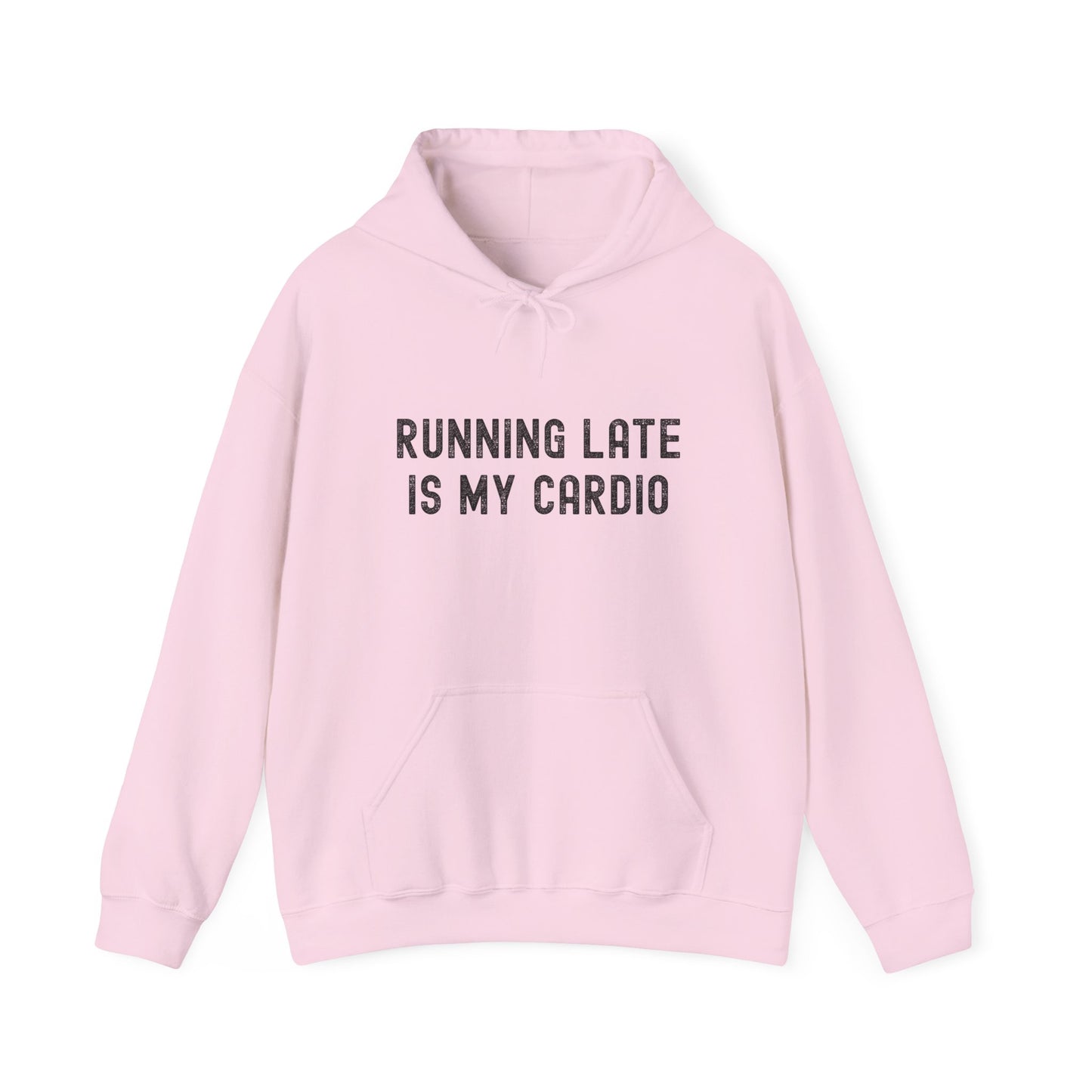 Unisex Running Late Is My Cardio Hooded Sweatshirt