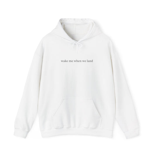 Unisex Wake Me When Hooded Sweatshirt